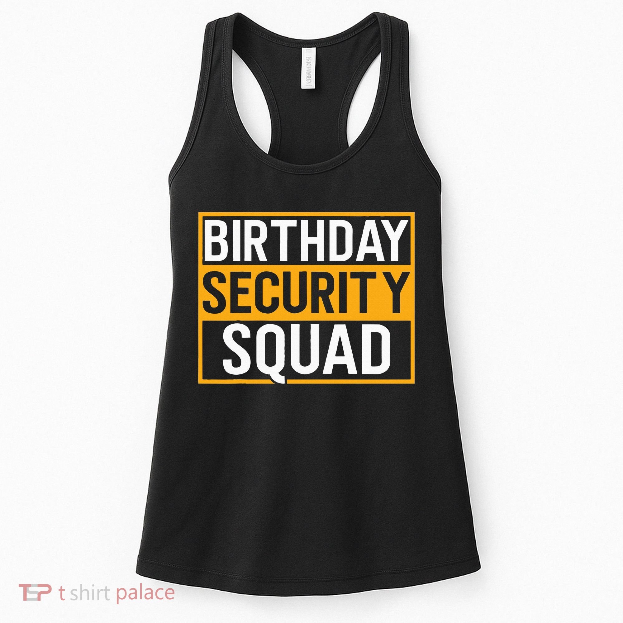 Birthday Security Squad Funny Family Party Best Ever Women's Tank Top