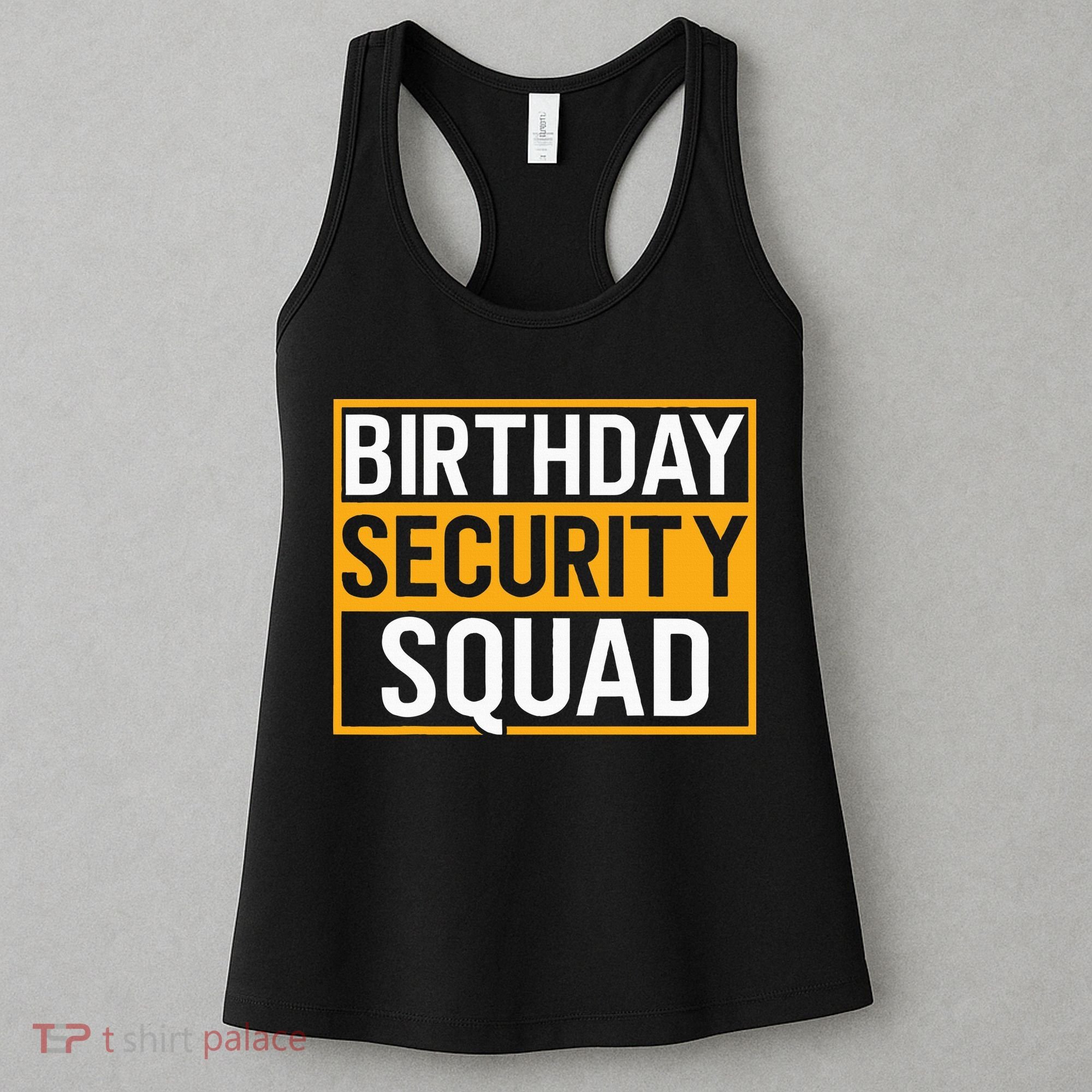 Birthday Security Squad Funny Family Party Best Ever Women's Tank Top