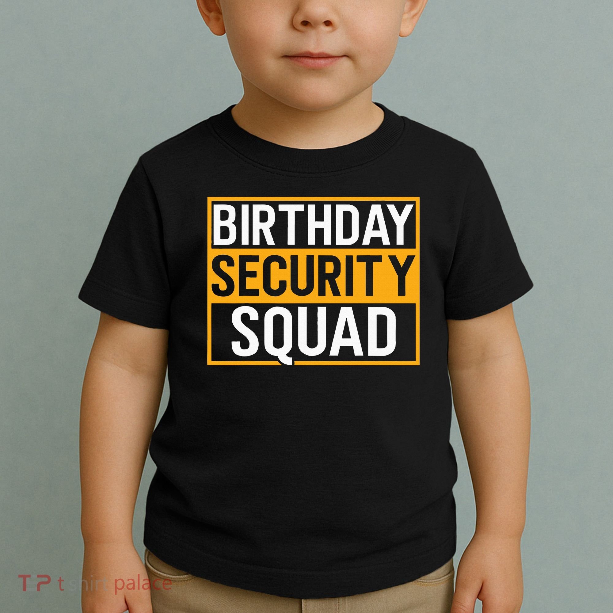 Birthday Security Squad Funny Family Party Best Ever Toddler T-Shirt
