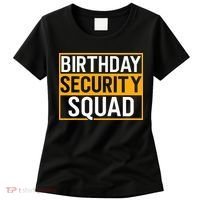 Birthday Security Squad Funny Family Party Best Ever Women's T-Shirt thumb 0