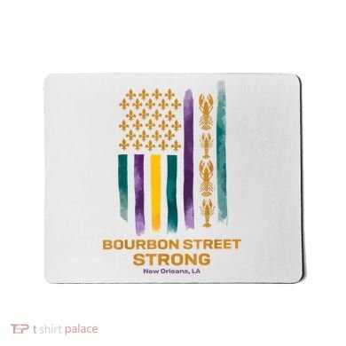 Bourbon Street Strong Us Mousepad