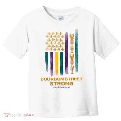 Bourbon Street Strong Us Toddler T-Shirt