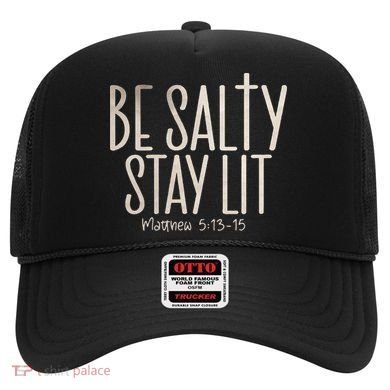 Be Salty Stay Lit Matthew 51316 Hat