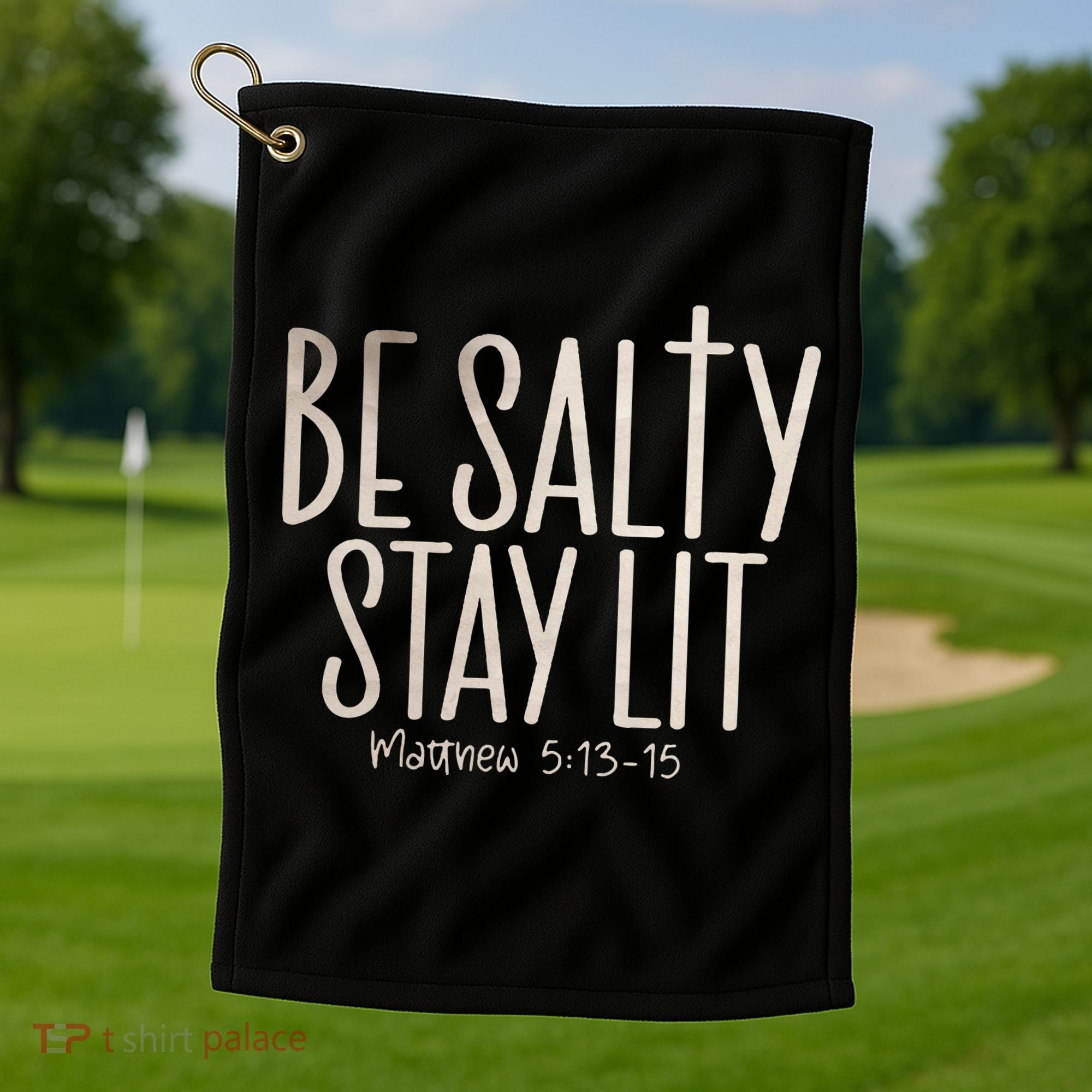 Be Salty Stay Lit Matthew 51316 Golf Towel