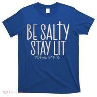 Be Salty Stay Lit Matthew 51316 T-Shirt thumb 0
