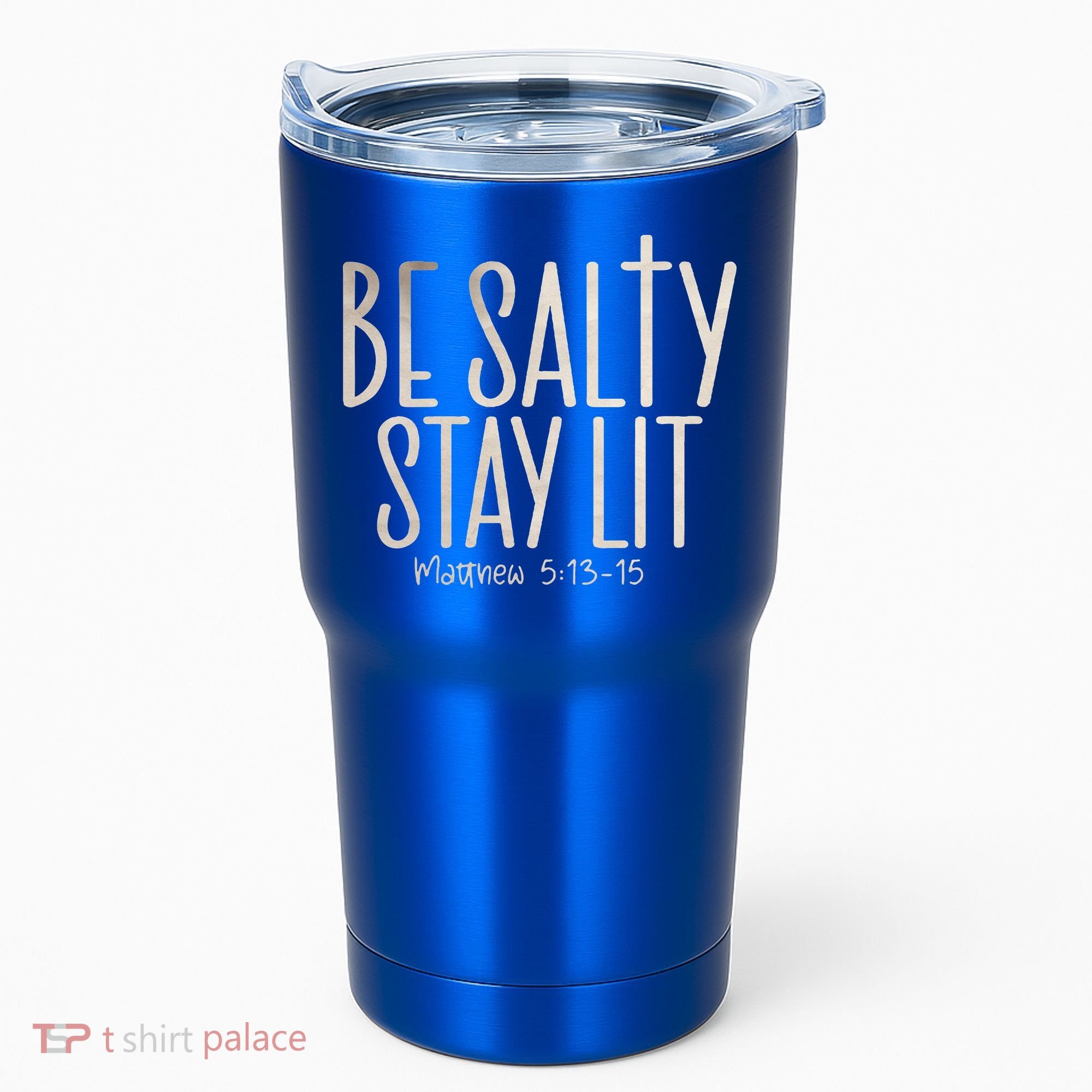 Be Salty Stay Lit Matthew 51316 Tumbler