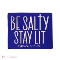 Be Salty Stay Lit Matthew 51316 Mousepad thumb 0