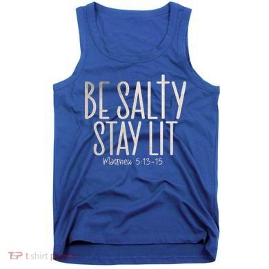 Be Salty Stay Lit Matthew 51316 Tank Top