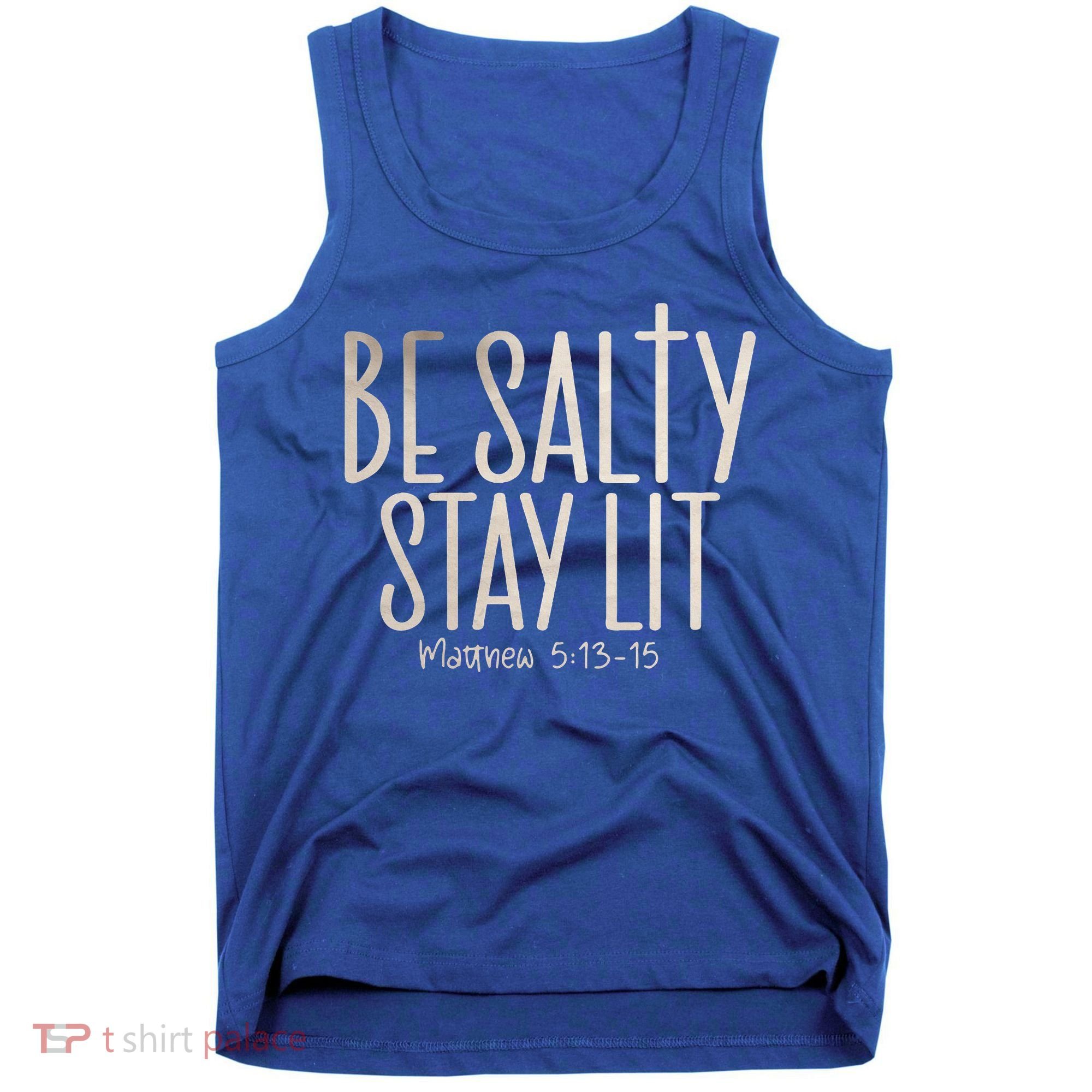 Be Salty Stay Lit Matthew 51316 Tank Top