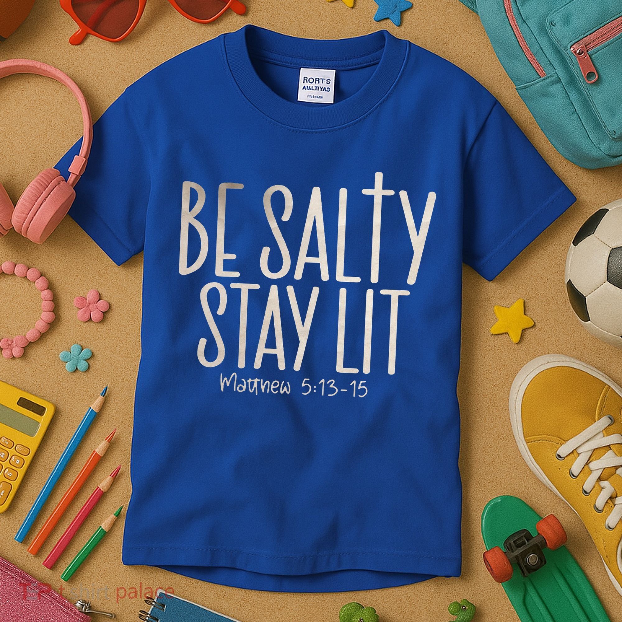 Be Salty Stay Lit Matthew 51316 Kids T-Shirt
