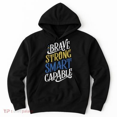 Brave Strong Smart Capable World Down Syndrome Day Awareness Hoodie