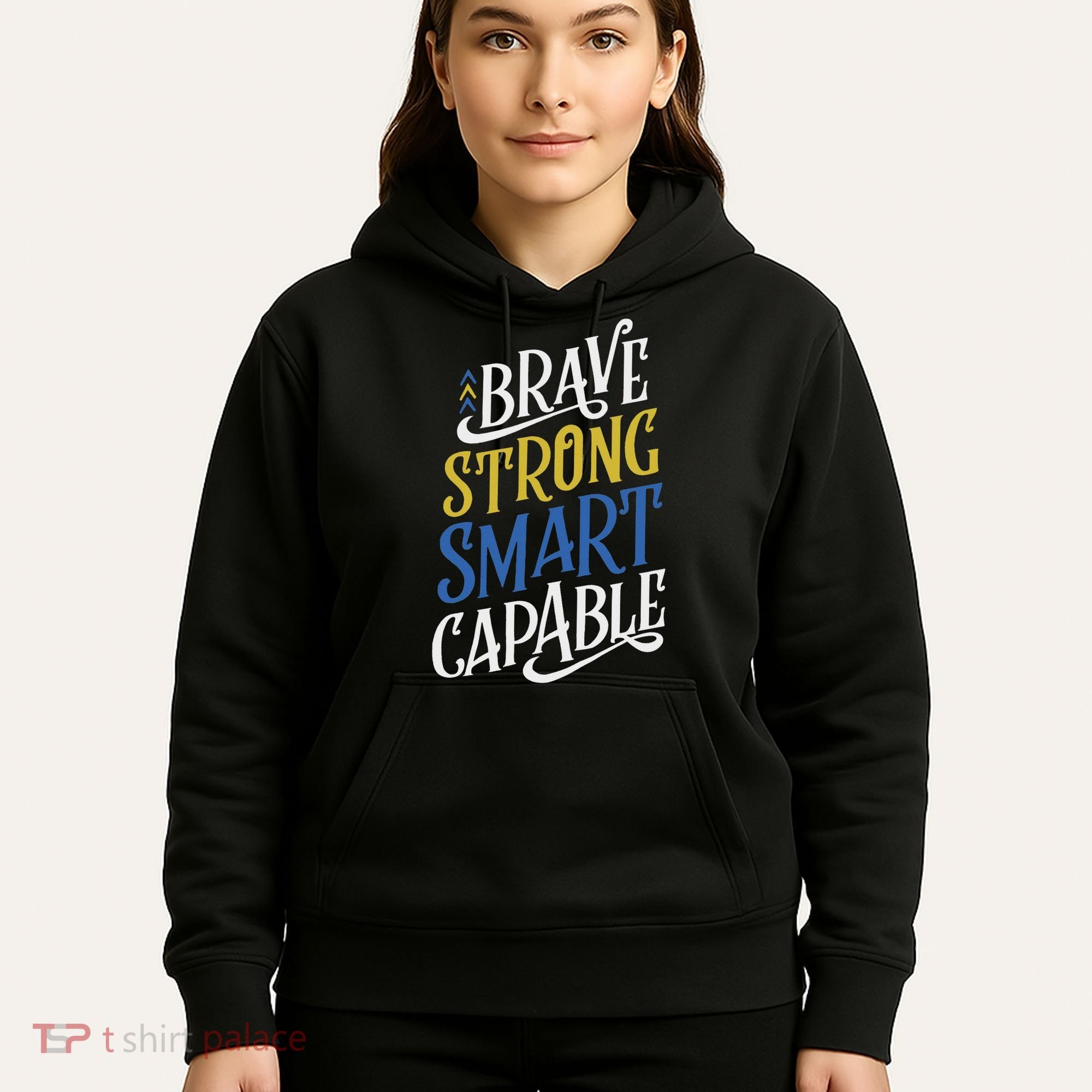 Brave Strong Smart Capable World Down Syndrome Day Awareness Hoodie