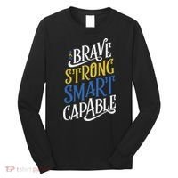 Brave Strong Smart Capable World Down Syndrome Day Awareness Long Sleeve Shirt thumb 0