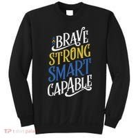 Brave Strong Smart Capable World Down Syndrome Day Awareness Sweatshirt thumb 0