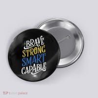 Brave Strong Smart Capable World Down Syndrome Day Awareness Button thumb 0
