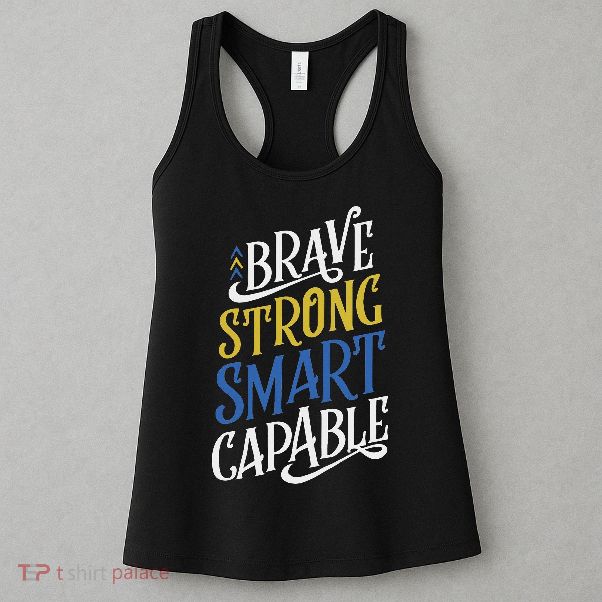 Brave Strong Smart Capable World Down Syndrome Day Awareness Women's Tank Top