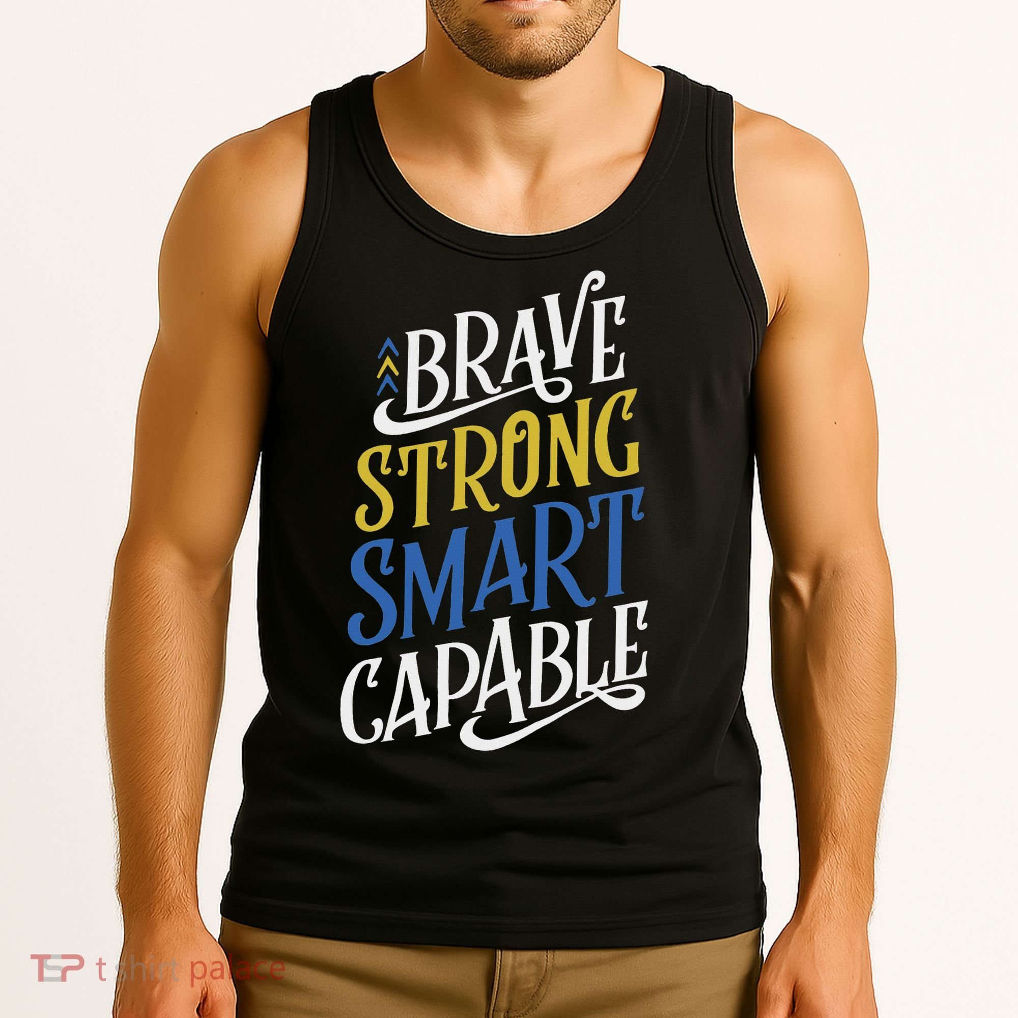 Brave Strong Smart Capable World Down Syndrome Day Awareness Tank Top