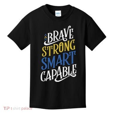 Brave Strong Smart Capable World Down Syndrome Day Awareness Kids T-Shirt