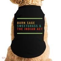 Burn Sage Sweetgrass & The Indian Act Doggie Tank thumb 0