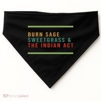 Burn Sage Sweetgrass & The Indian Act USA-Made Doggie Bandana thumb 0
