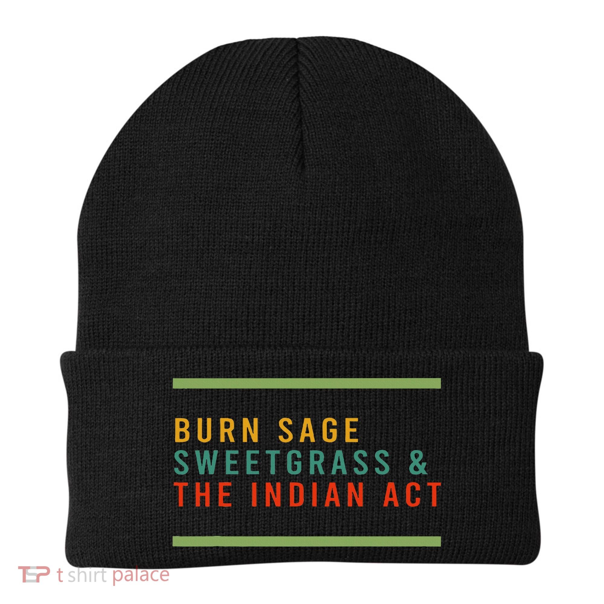 Burn Sage Sweetgrass & The Indian Act Beanie