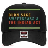 Burn Sage Sweetgrass & The Indian Act Hat thumb 0