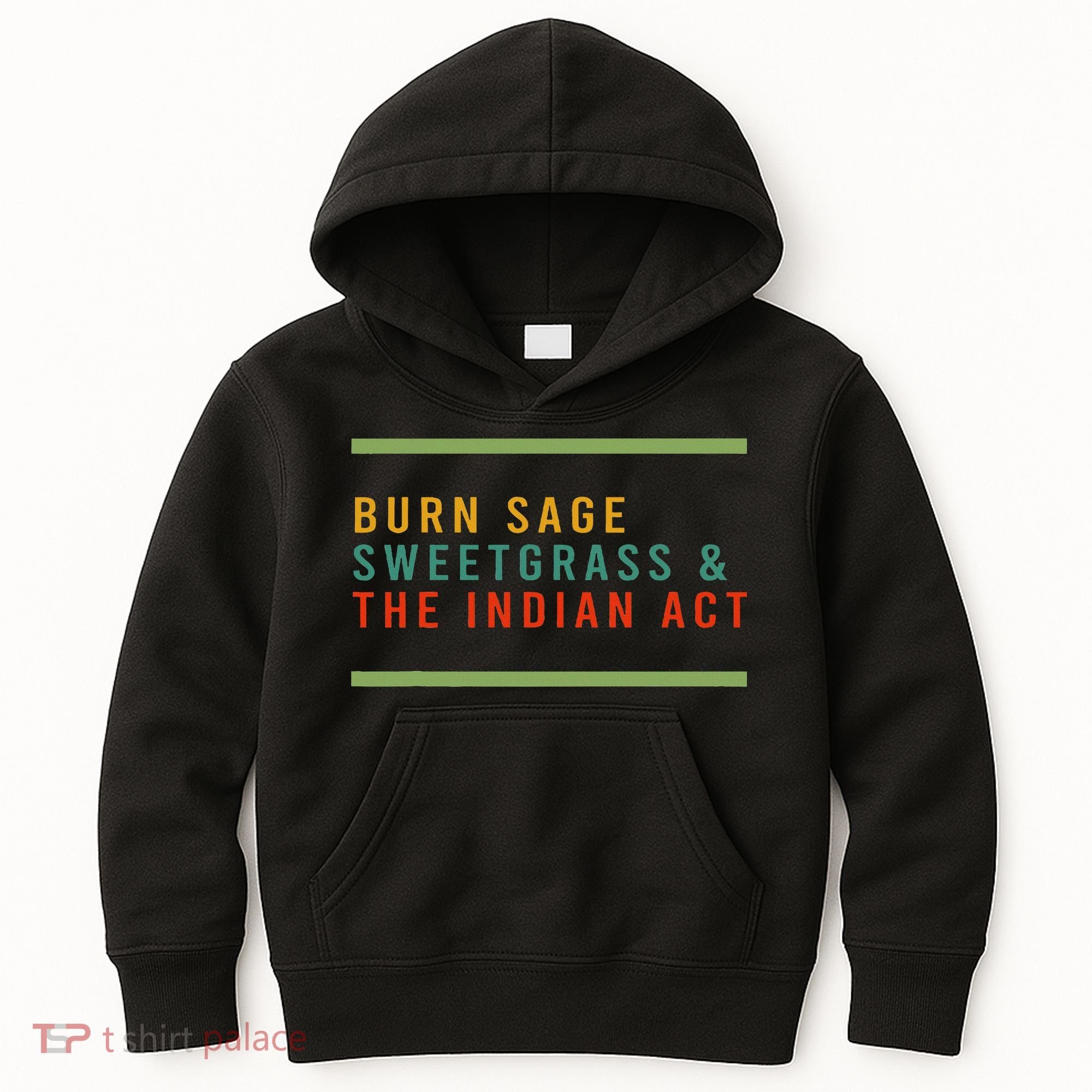 Burn Sage Sweetgrass & The Indian Act Kids Hoodie