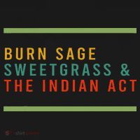 Burn Sage Sweetgrass & The Indian Act Kids Long Sleeve Shirt thumb 2