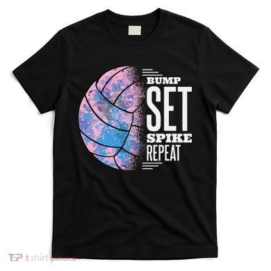 Bump Set Spike Repeat Volleyball Player Coach & Fan T-Shirt