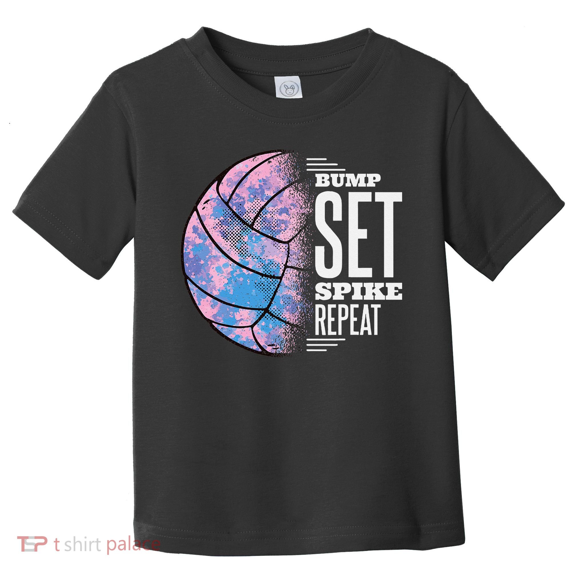 Bump Set Spike Repeat Volleyball Player Coach & Fan Toddler T-Shirt