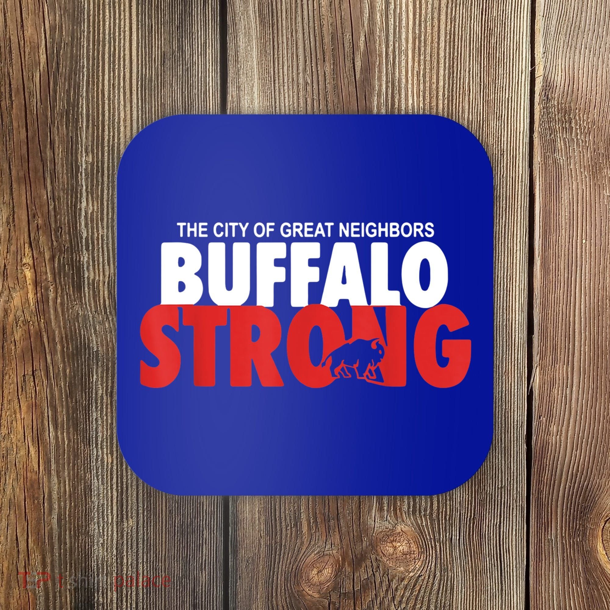 Buffalo Strong Shirt Buffalo Strong Pray For Buffalo Shirt Coaster
