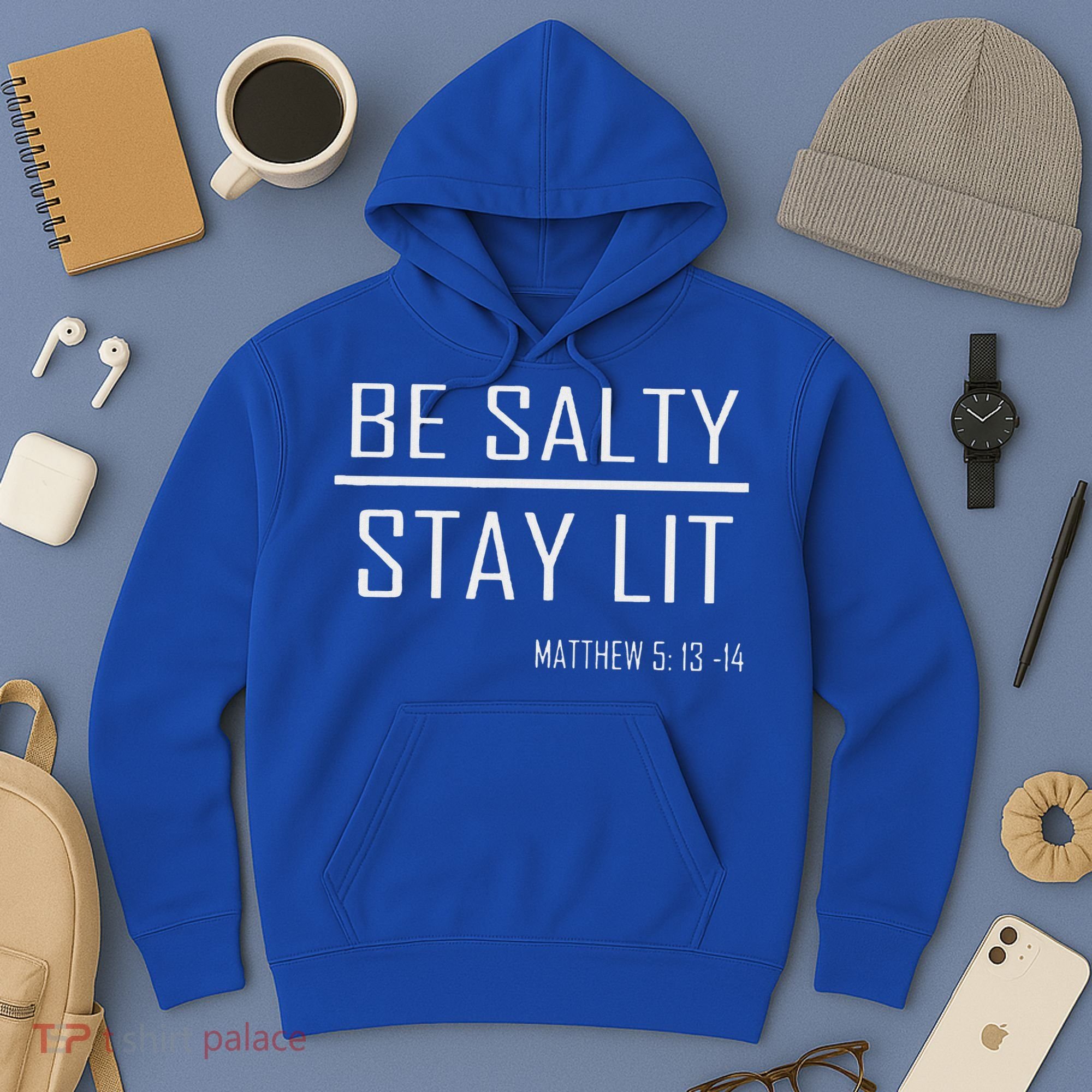 Be Salty Stay Lit Hoodie