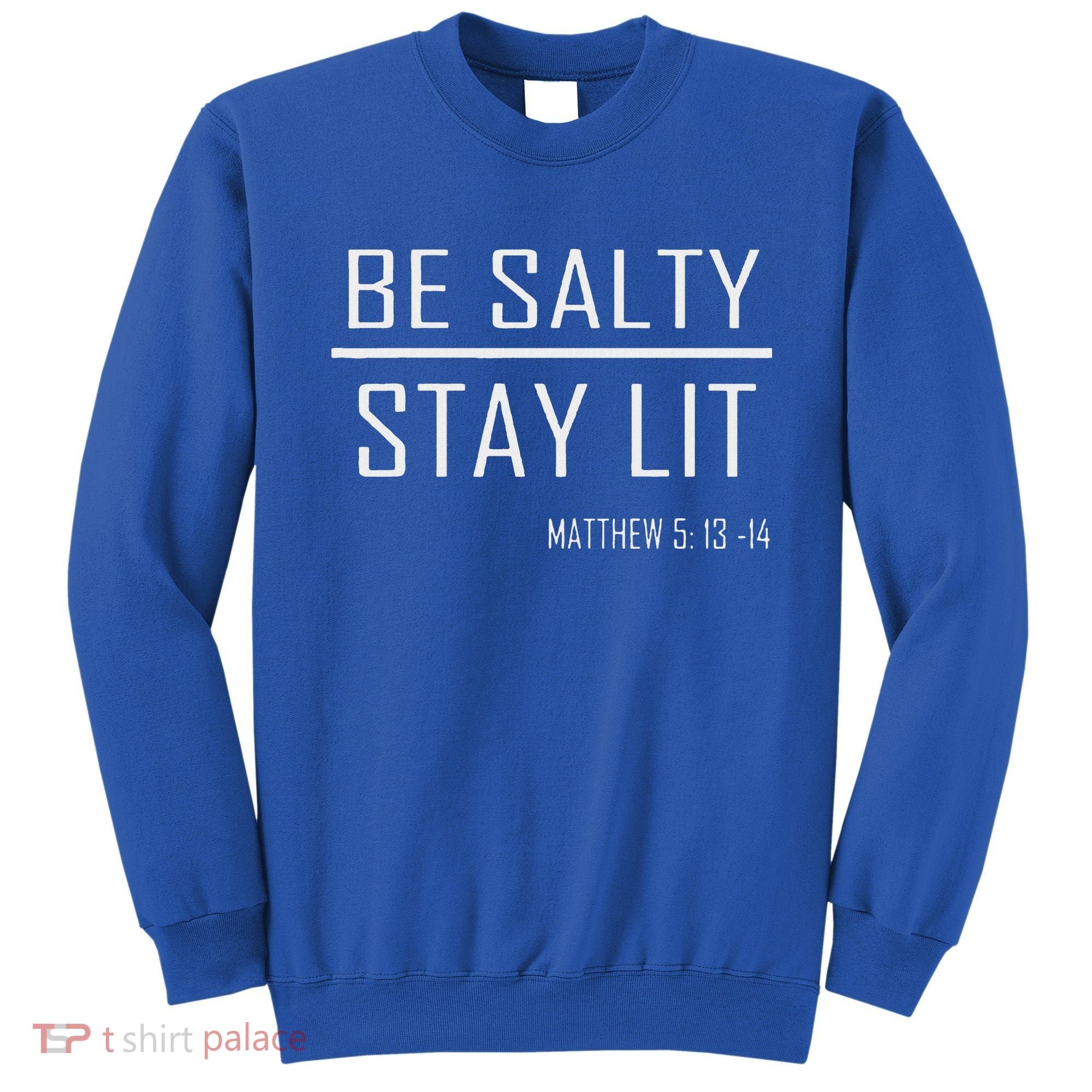 Be Salty Stay Lit Sweatshirt