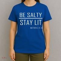 Be Salty Stay Lit T-Shirt thumb 4