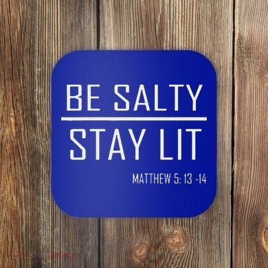 Be Salty Stay Lit Coaster