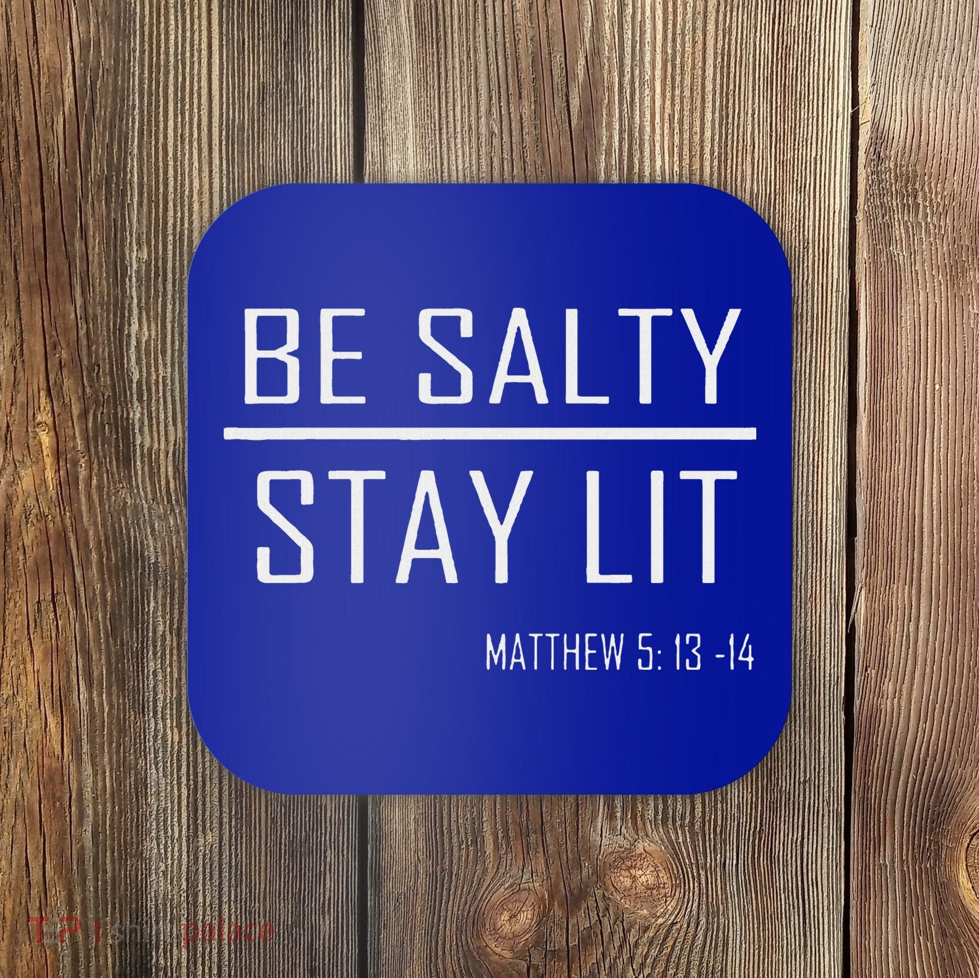 Be Salty Stay Lit Coaster