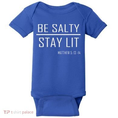 Be Salty Stay Lit Baby Bodysuit
