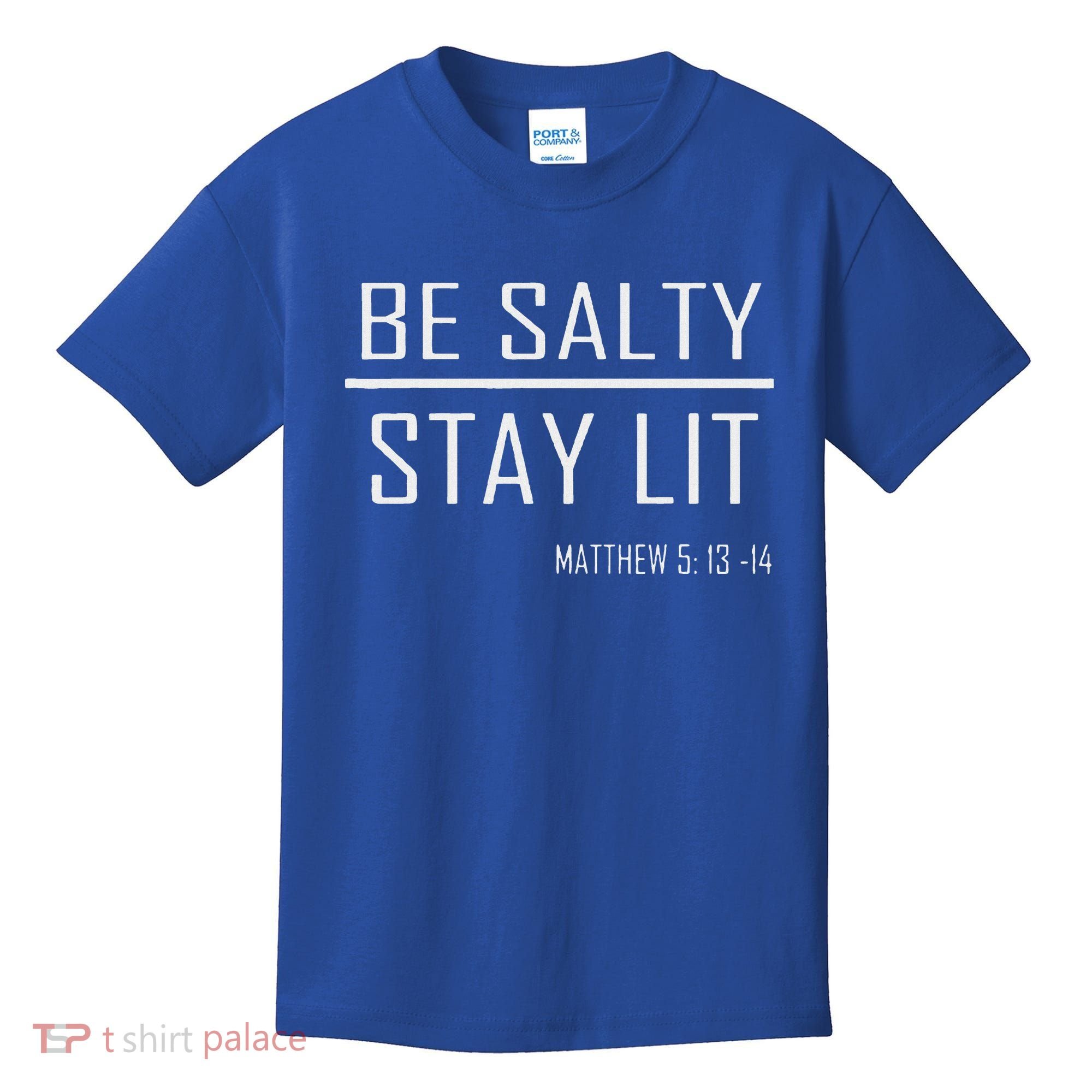 Be Salty Stay Lit Kids T-Shirt