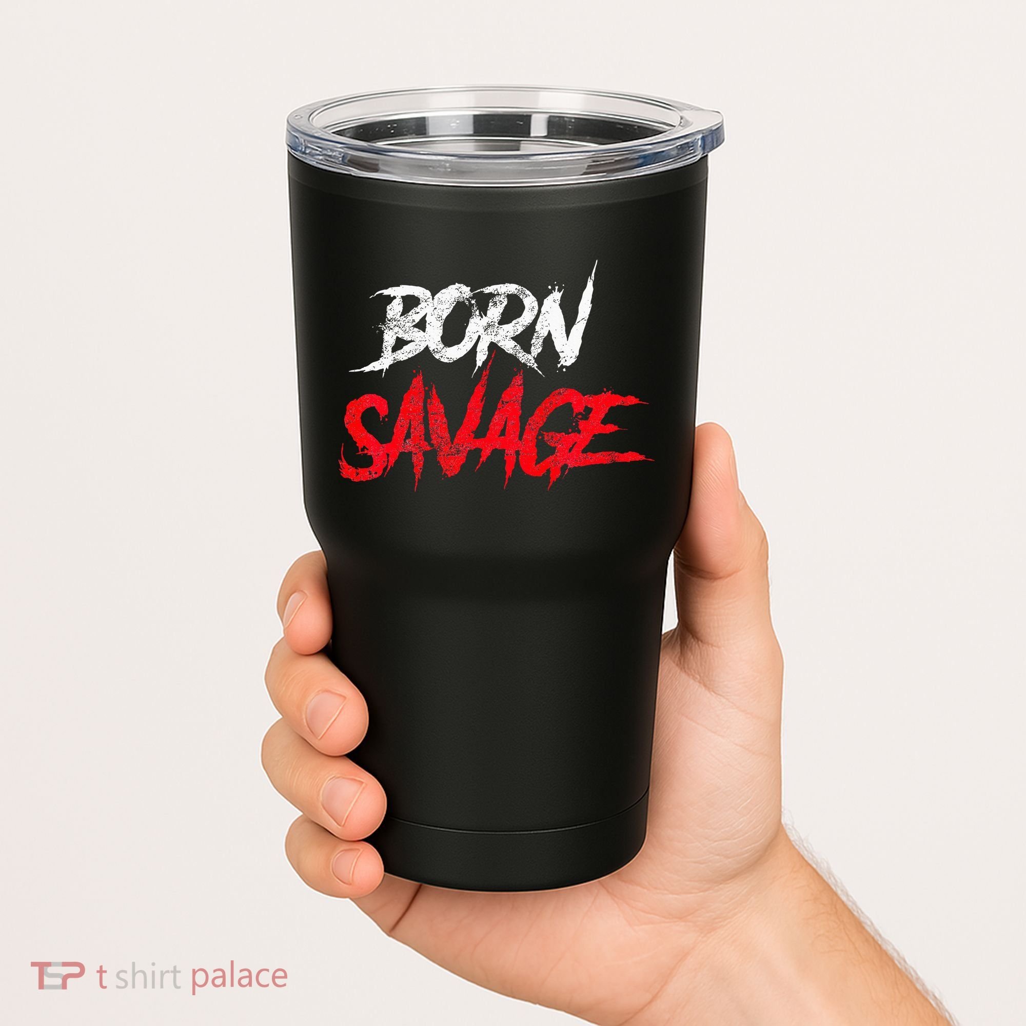 Born Savage Savage Tumbler