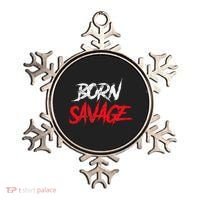 Born Savage Savage Ornament thumb 0