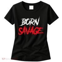 Born Savage Savage Women's T-Shirt thumb 0