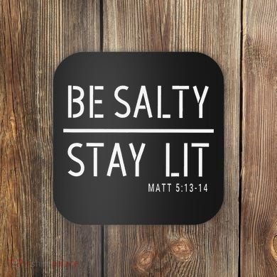 Be Salty Stay Lit Matthew 51314 Christian Gift Coaster