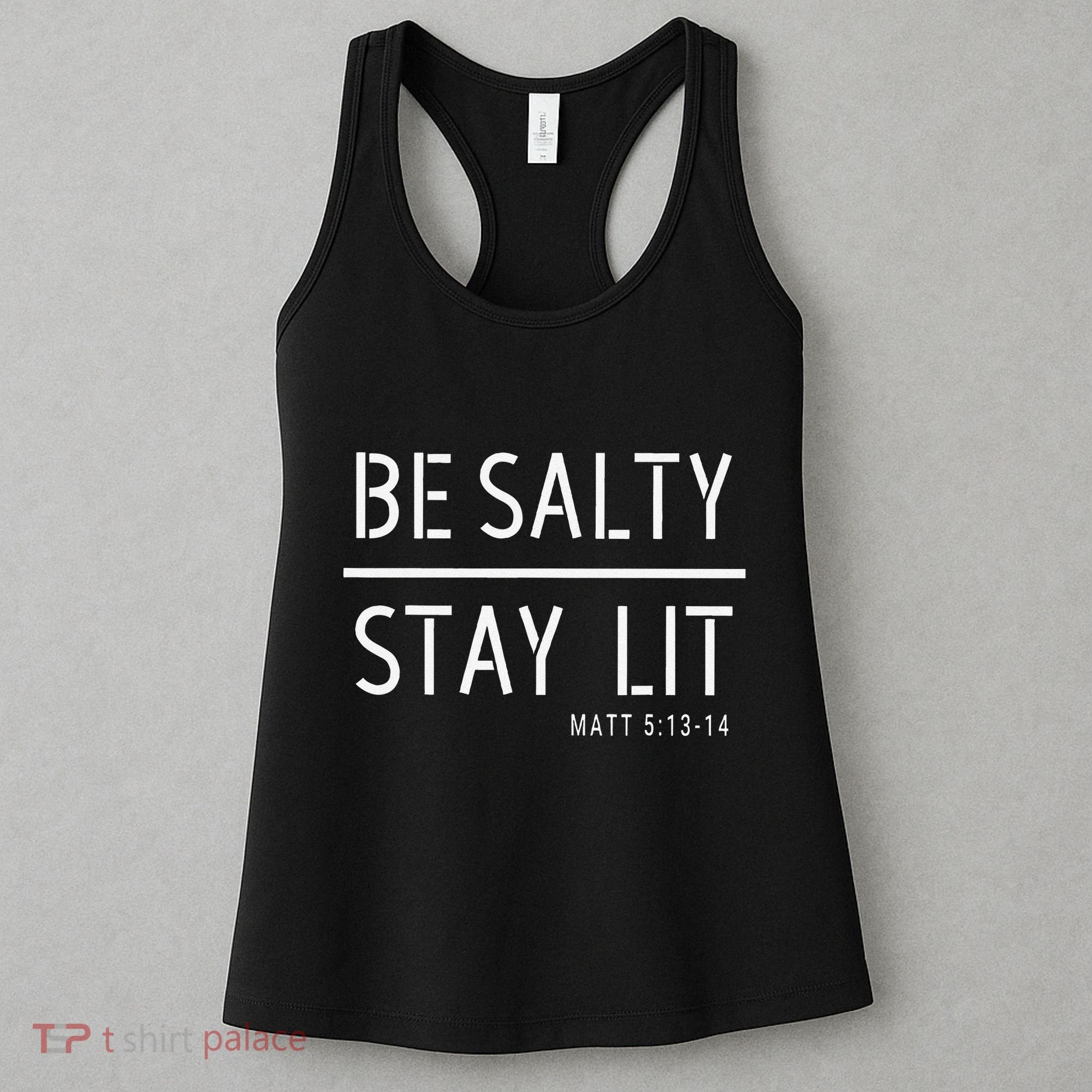 Be Salty Stay Lit Matthew 51314 Christian Gift Women's Tank Top