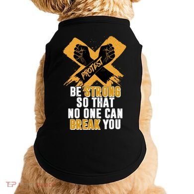 Be Strong So That No One Can Break You Doggie Tank