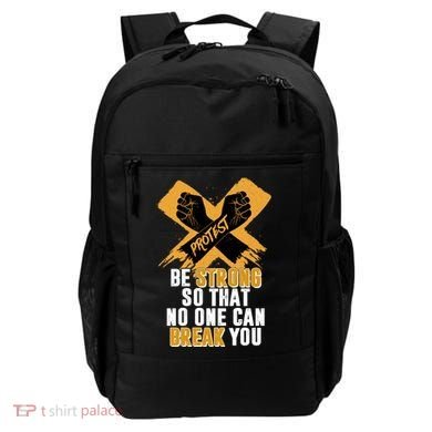 Be Strong So That No One Can Break You Backpack