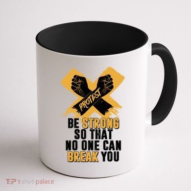 Be Strong So That No One Can Break You Coffee Mug back