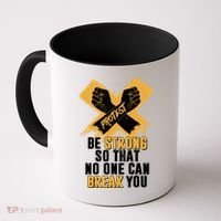 Be Strong So That No One Can Break You Coffee Mug thumb 0