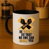 Be Strong So That No One Can Break You Coffee Mug thumb 4