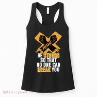 Be Strong So That No One Can Break You Women's Tank Top thumb 0