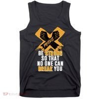 Be Strong So That No One Can Break You Tank Top thumb 0